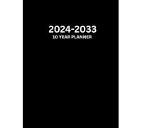 10 Year Monthly Planner Diary 2024-2033 Black: Personal Organiser With Yearly Overviews