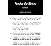 10 Years - Feeding the Wolves: Full Album Drum Transcription (JDS Drum Transcription Books)