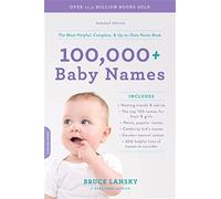 100,000 + Baby Names (Revised): The most helpful, complete, & up-to-date name book