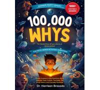 100,000 Whys Book for Adults: Dinner Party Smart: Mind-Blowing Answers to Everyday Questions to Elevate Your Conversations and Impress Your Guests