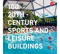 100 20th Century Sport and Leisure Buildings