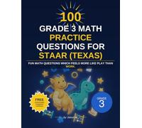 100 3rd Grade Math STAAR Practice Workbook: 100 TEKS-Aligned Test Prep Questions with Detailed Answer Key: A Fun, Story-Based Texas State Assessment ... Confidence (k to 12 grade Math word problems)