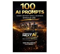 100 AI Prompts Every Detroit Small Business Should Use: REAL Solutions. BIG Impact.