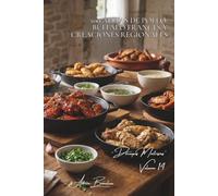 100 alitas de pollo: Buffalo francés y creaciones regionales: Marinadas francesas y salsas de nuestras provincias: la alita que sorprende