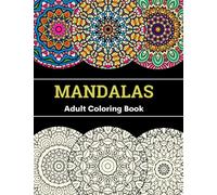 100 Amazing Mandala Patterns: Coloring Books for Men and Women - Premium Quality Paper, No Medium Bleeding, One-Sided Printing