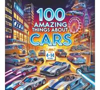 100 Amazing Things About Cars