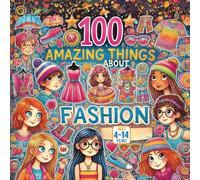 100 Amazing Things About Fashion