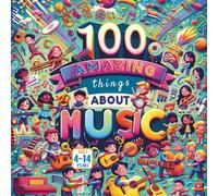 100 Amazing Things About Music