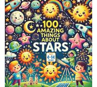 100 Amazing Things About Stars
