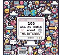 100 Amazing Things About the Internet