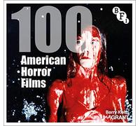 100 American Horror Films (BFI Screen Guides)