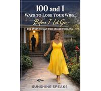 100 and 1 Ways to Lose Your Wife: Before I Let Go