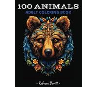 100 Animals Adult Coloring Book: Amazing Animals