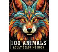 100 Animals Adult Coloring Book: An Inspirational Adult Coloring Book With Lions, Owls, Horses, Cats, Mandala & More for Relaxation, Stress Relief, and Mindfulness | Perfect for Men & Women (V-2)