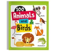 100 Animals & Birds: Board Book of First 100 Most Important Animals & Birds for Preschool Kids, Toddlers [Penguin Early Learning Series]