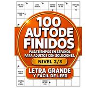 100 Autodefinidos Letra Grande: Crucigramas y pasatiempos en español para adultos