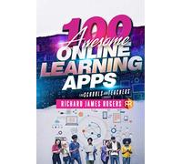 100 Awesome Online Learning Apps: For Schools and Teachers (Rogers Pedagogical)