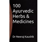 100 Ayurvedic Herbs & Medicines