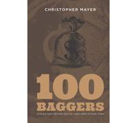 100 Baggers: Stocks that Return 100-to-1 and How to Find Them