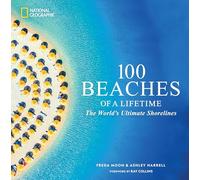 100 Beaches of a Lifetime: The World's Ultimate Shorelines (100 of a Lifetime)