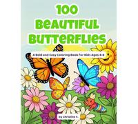 100 Beautiful Butterflies: A Bold and Easy Coloring Book for Kids Ages 4-8
