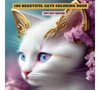 100 Beautiful Cats Coloring Book | 100: 100 Easy and Large Print Hand-Drawn Beautiful Cats Designs | Elegant Beautiful Cats Coloring Pages | Adult ... | Stress Relief & Anti Stress and Anxiety