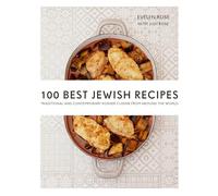 100 Best Jewish Recipes: Traditional and Contemporary Kosher Cuisine from Around the World