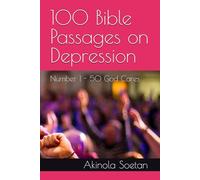 100 Bible Passages on Depression: Number 1 - 50 God Cares
