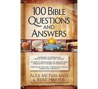 100 Bible Questions and Answers: Inspiring Trut, McFarland, Harper+-