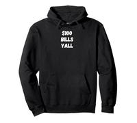 $100 bills yall - Hundred dollar bills yall Pullover Hoodie