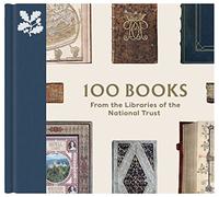100 Books from the Libraries of the National Trust: (The National Trust Collection)
