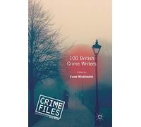 100 British Crime Writers (Crime Files)