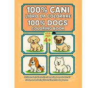 100% Cani - Libro da Colorare | 100% Dogs - Coloring Book: 50 illustrazioni di cani in bianco e nero con cornici decorative | 50 black & white dog ... Mondo - Libri da Colorare per Tutte le Età)