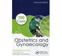 100 Cases in Obstetrics and Gynaecology