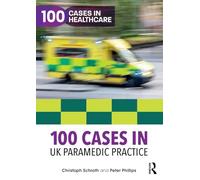 100 Cases in UK Paramedic Practice