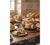 100 chaussons et petits feuilletés : l'art français de l'en-cas gourmand: Aux pommes, salés, surprises... quand le feuilleté devient création (SÉRIE ... "Viennoiseries de France" (6 livres))