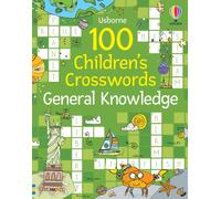 100 Children's Crosswords: General Knowledge