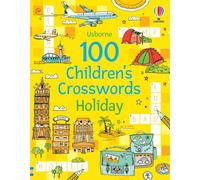 100 Children's Crosswords: Holiday – Puzzles, Crosswords & Wordsearches – Usborne