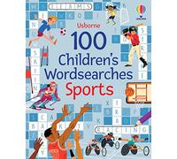 100 Children's Wordsearches: Sports: (Puzzles, Crosswords and Wordsearches)