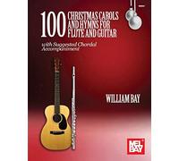 100 Christmas Carols and Hymns for Flute and Guitar