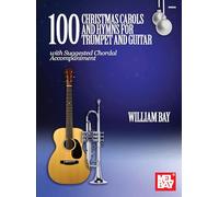 100 Christmas Carols and Hymns for Trumpet and Guitar