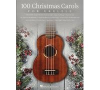 100 Christmas Carols for Ukulele