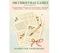 100 Christmas Games - By the Custode Vol.1: A Festive Puzzle Collection with Word Searches, Crosswords, Sudoku & More - Full Color with All Solutions ... crafted for quiet days and creative hands.)