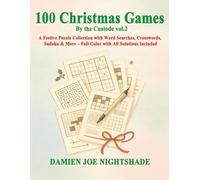 100 Christmas Games - By the Custode Vol.2: A Festive Puzzle Collection with Word Searches, Crosswords, Sudoku & More - Full Color with All Solutions ... crafted for quiet days and creative hands.)