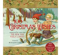 100 Christmas Wishes: Vintage Holiday Cards from The New York Public Library