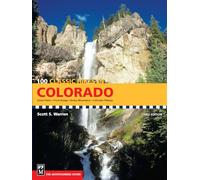 100 Classic Hikes in Colorado: 3rd Edition