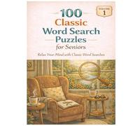 100 Classic Word Search Puzzles for Seniors: A Beautiful Large-Print Word Search Collection for Relaxation and Quiet Moments