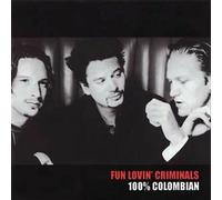 Fun Lovin' Criminals - 100% Colombian