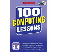 100 Computing Lessons for the National Curriculum for teaching ages 7-9 (Years 3-4). Includes short term planning and lessons for the whole year. (100 Lessons)