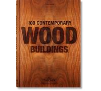 100 Contemporary Wood Buildings (Bibliotheca Universalis)